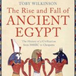 The Rise and Fall of Ancient Egypt