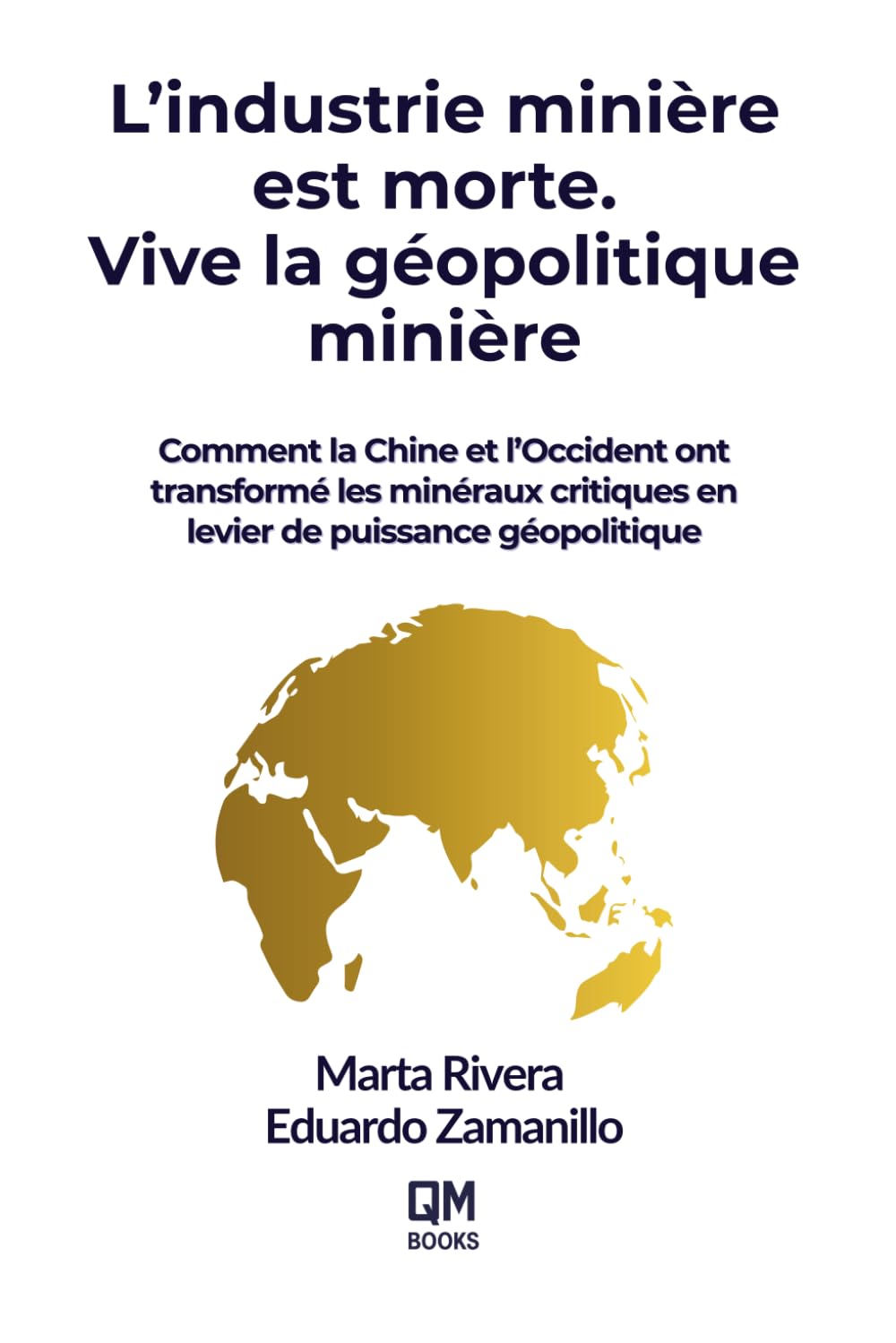 L’industrie minière est morte. Vive la géopolitique minière !